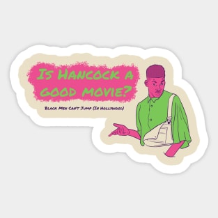 Is Hancock A Good Movie? Style 1 Sticker